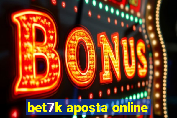 bet7k aposta online